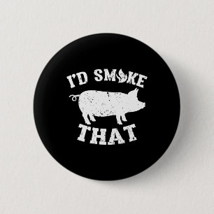 Funny I'd Smoke That Pork Pig Vintage Barbeque 6 Cm Round Badge