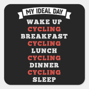 Funny Ideal Day Cycling Gift for Cyclist Square Sticker