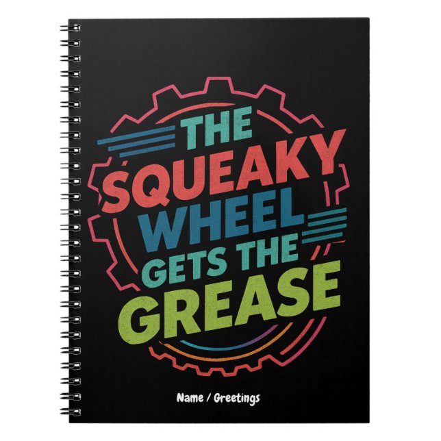 Funny Idiom Retro Squeaky Wheel Gets  the Grease Notebook (Front)