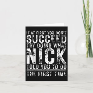 Funny If At First You Dont Succeed Birthday Nick I Card