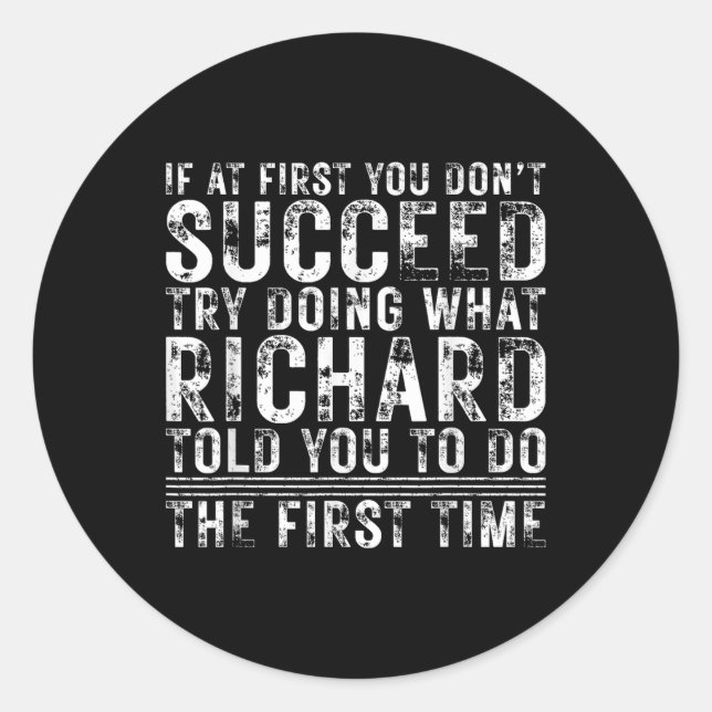 Funny If At First You Dont Succeed Birthday Richar Classic Round Sticker (Front)