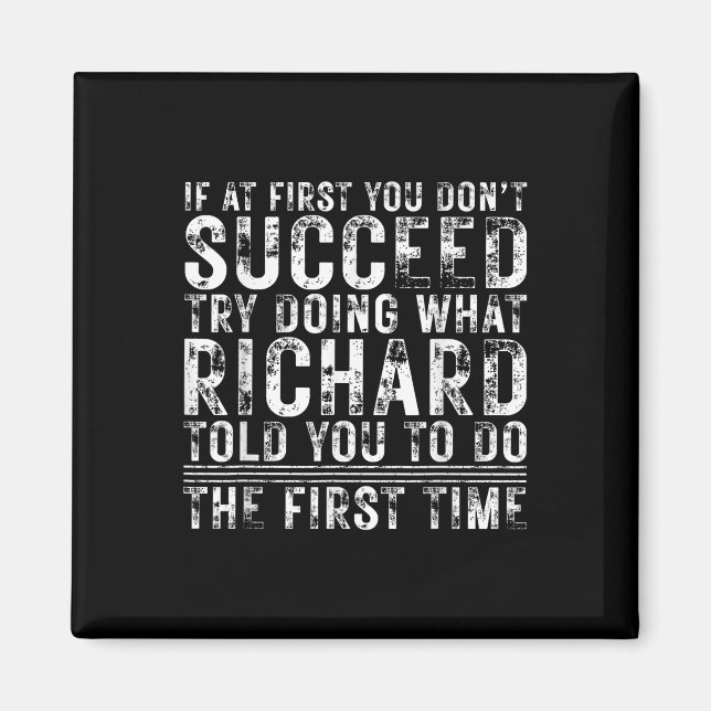 Funny If At First You Dont Succeed Birthday Richar Magnet (Front)