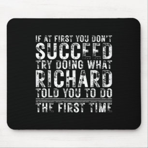 Funny If At First You Dont Succeed Birthday Richar Mouse Mat