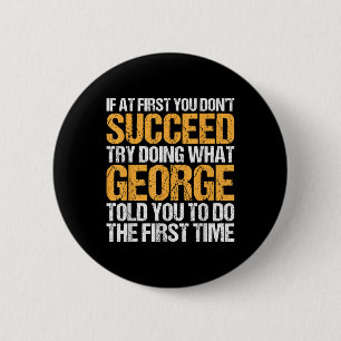 Funny If At First You Dont Succeed Try Doing What 6 Cm Round Badge