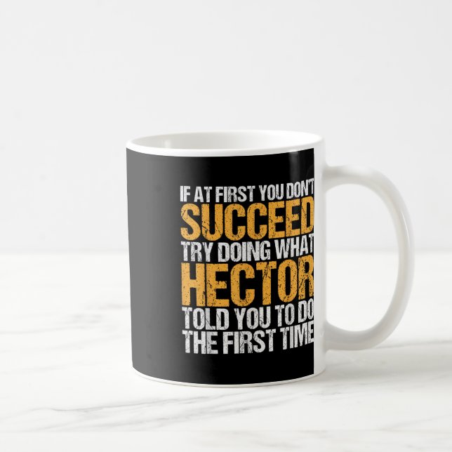 Funny If At First You Dont Succeed Try Doing What  Coffee Mug (Right)
