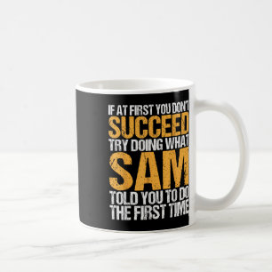 Funny If At First You Dont Succeed Try Doing What Coffee Mug