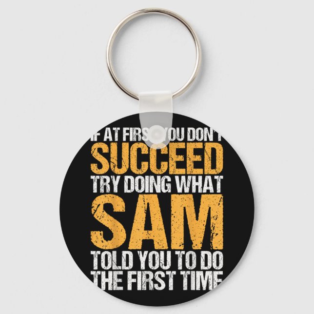 Funny If At First You Dont Succeed Try Doing What  Key Ring (Front)