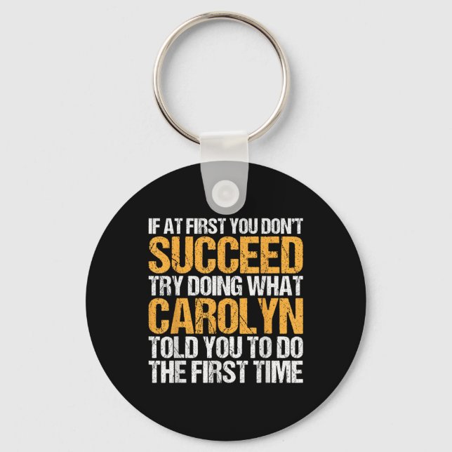 Funny If At First You Dont Succeed Try Doing What  Key Ring (Front)