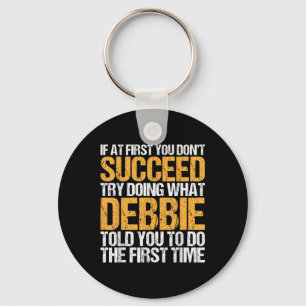 Funny If At First You Dont Succeed Try Doing What Key Ring