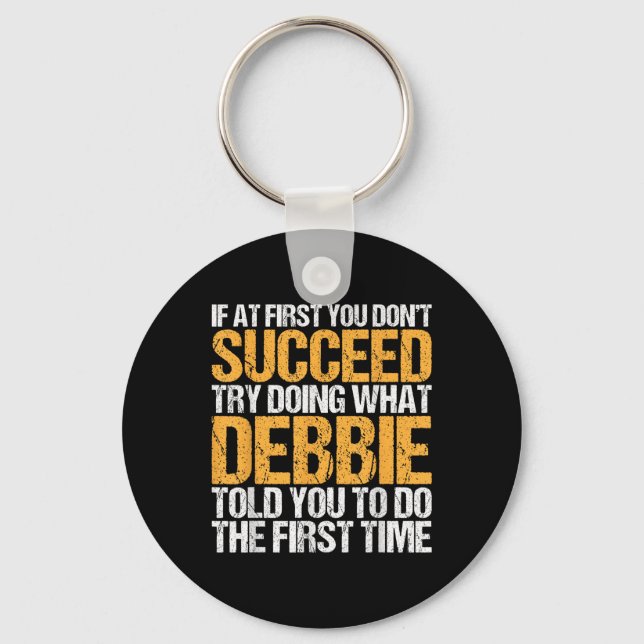 Funny If At First You Dont Succeed Try Doing What  Key Ring (Front)