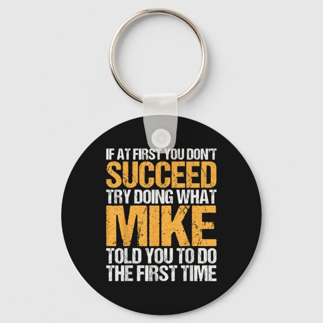 Funny If At First You Dont Succeed Try Doing What  Key Ring (Front)