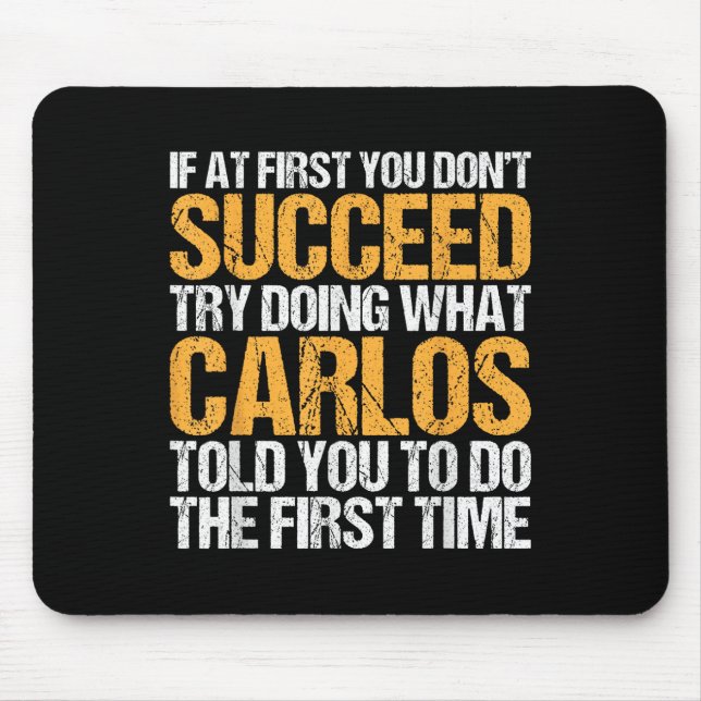Funny If At First You Dont Succeed Try Doing What  Mouse Mat (Front)