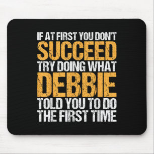 Funny If At First You Dont Succeed Try Doing What  Mouse Mat
