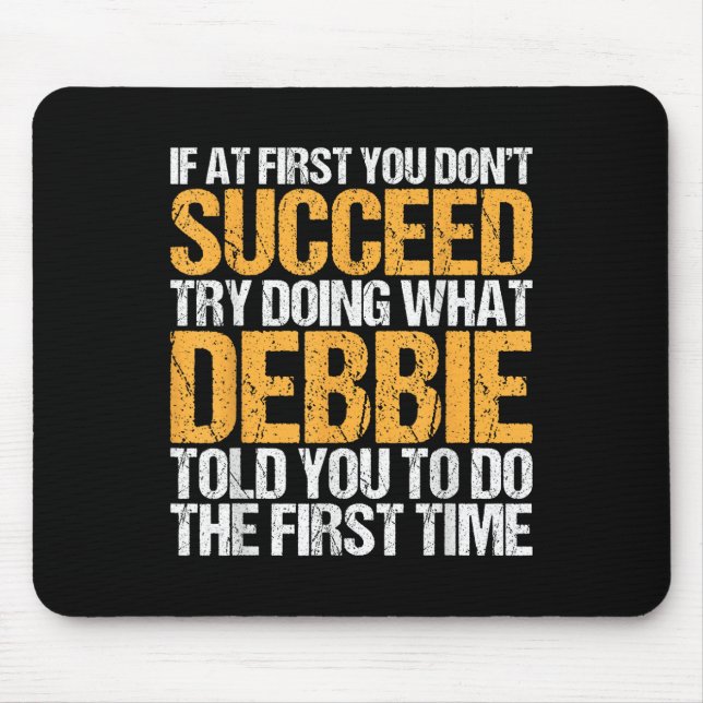Funny If At First You Dont Succeed Try Doing What  Mouse Mat (Front)