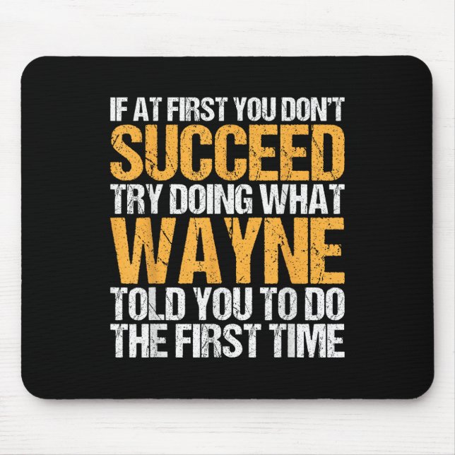 Funny If At First You Dont Succeed Try Doing What  Mouse Mat (Front)
