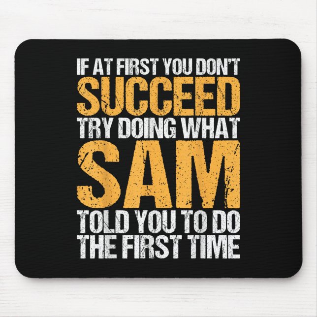 Funny If At First You Dont Succeed Try Doing What  Mouse Mat (Front)