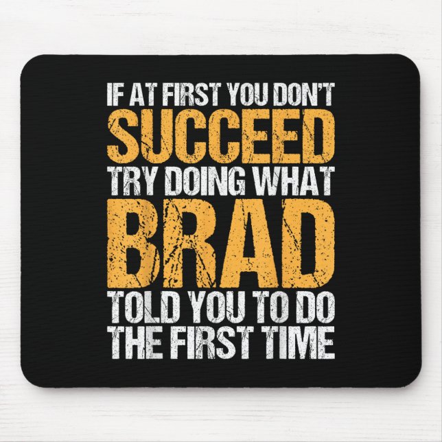 Funny If At First You Dont Succeed Try Doing What  Mouse Mat (Front)