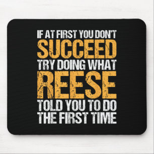 Funny If At First You Dont Succeed Try Doing What  Mouse Mat