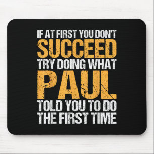 Funny If At First You Dont Succeed Try Doing What  Mouse Mat