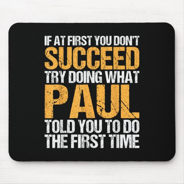 Funny If At First You Dont Succeed Try Doing What  Mouse Mat (Front)