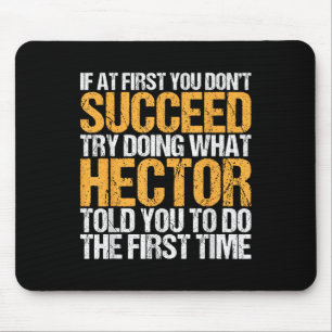 Funny If At First You Dont Succeed Try Doing What  Mouse Mat