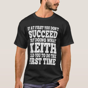 Funny If At First You Don't Succeed Try Doing What T-Shirt