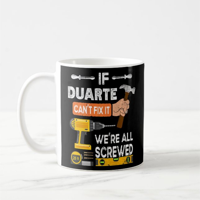 Funny If Duarte Can't Fix It No One Can Handyman W Coffee Mug (Left)