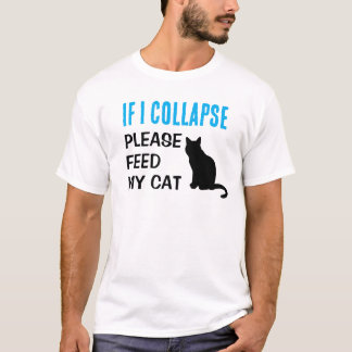 Funny If I Collapse Cat Dad Cat Lover T-Shirt