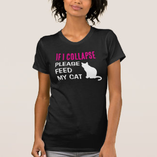 Funny If I Collapse Cat Mum Cat Lover T-Shirt