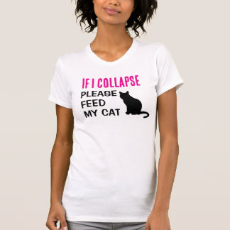 Funny If I Collapse Cat Mum Cat Lover T-Shirt
