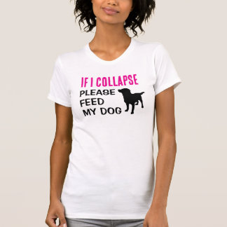 Funny If I Collapse Dog Mum Dog Lover T-Shirt