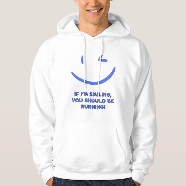 Funny "If I’m Smiling You Should Be Running" Men's Hoodie (Front)