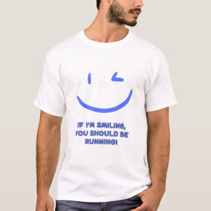Funny "If I’m Smiling You Should Be Running" Men's T-Shirt