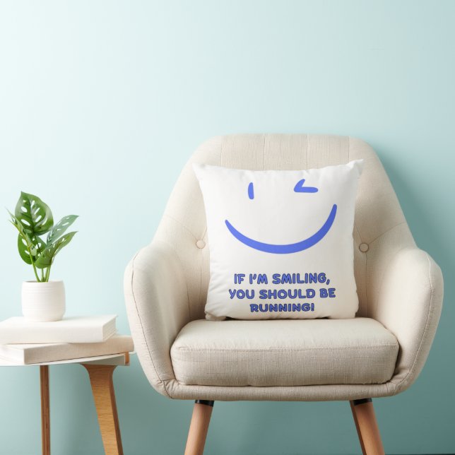 Funny "If I’m Smiling You Should Be Running" Quote Cushion (Chair)