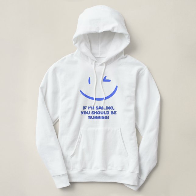 Funny "If I’m Smiling You Should Be Running" Women Hoodie (Design Front)