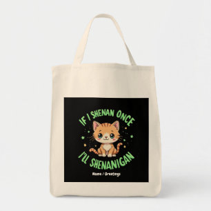 Funny If I Shenan Once I'll Shenanigan St Patricks Tote Bag