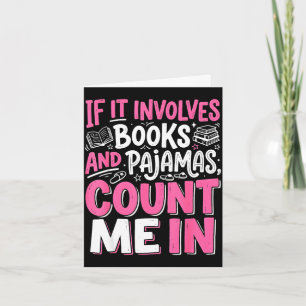 Funny if involves books and pyjamas book reading card