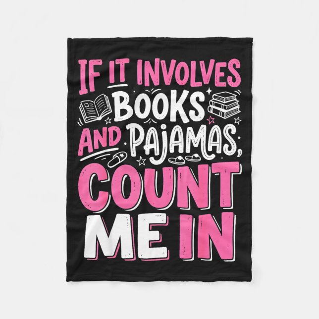 Funny if involves books and pyjamas book reading fleece blanket (Front)