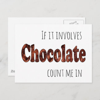 Funny If it Involves Chocolate Count Me In Postcard