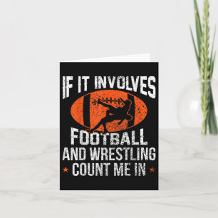 Funny If It Involves Football And Wrestling Count  Card