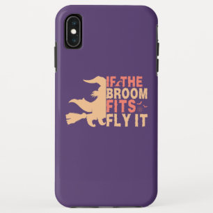 Funny If The Broom Fits Fly It Halloween iPhone XS Max Case