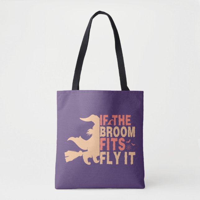 Funny If The Broom Fits Fly It Halloween Tote Bag (Front)