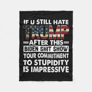 Funny If U Still Hate Trump After This Biden Fleece Blanket
