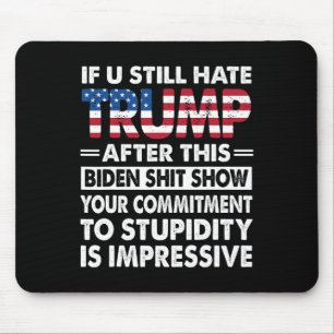 Funny If U Still Hate Trump After This Biden Mouse Mat