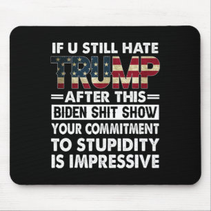 Funny If U Still Hate Trump After This Biden Mouse Mat