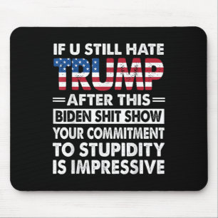 Funny If U Still Hate Trump After This Biden Mouse Mat