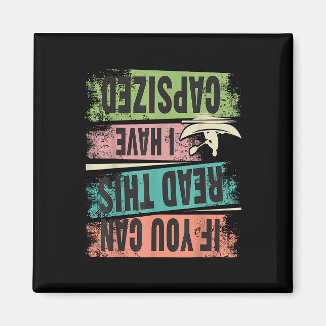 Funny If You Can Read This Pull Me Back Boat Desig Magnet (Front)