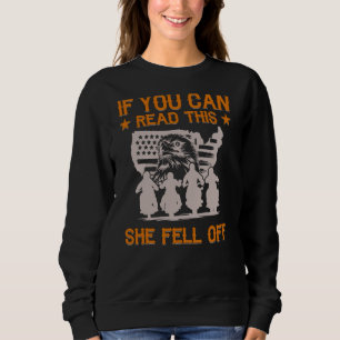 Funny If You Can Read This She Fell Off Biker Moto Sweatshirt