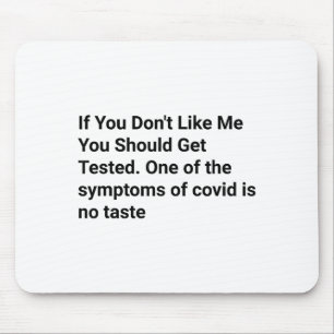 Funny If You Don't Like Me Funny Sayings For Covid Mouse Mat