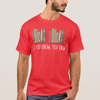 Funny If You Know You Know 6 7 Reading Books Merry T-Shirt